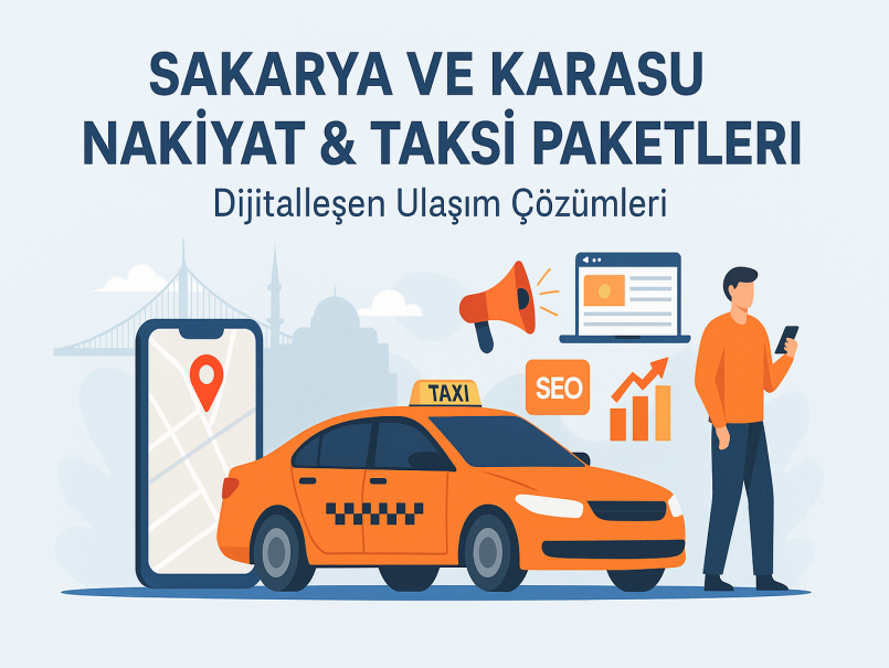 Sakarya ve Karasu Nakliyat & Taksi Paketleri: Dijitalleşen Ulaşım Çözümleri